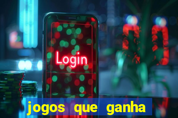 jogos que ganha dinheiro sem depositar